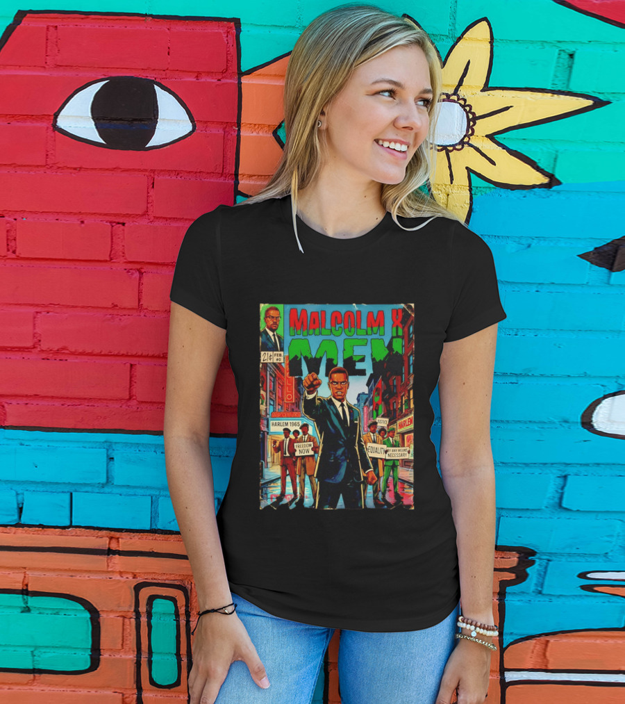 Malcolm X Men Harlem 1965 Freedom Now Equality By Any Means Necessary Comic Justice T-Shirt