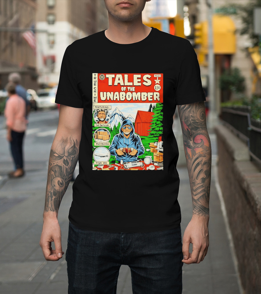 Tales Of The Unabomber True Crime Featuring Tod Eartynsk Mail Bombs Flight 44n T-Shirt
