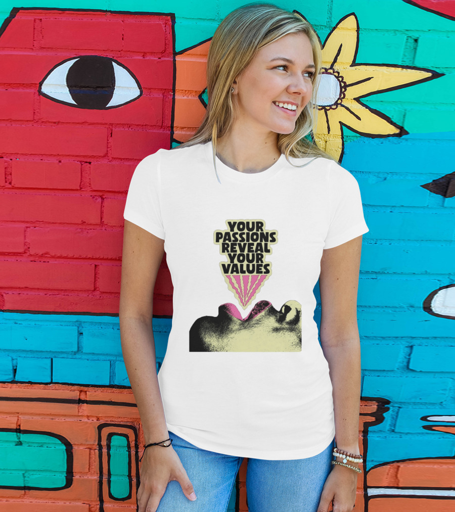 Your Passions Reveal Your Values Retro Pop T-Shirt
