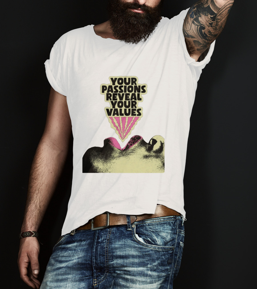Your Passions Reveal Your Values Retro Pop T-Shirt