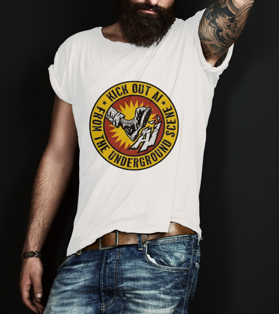 Kick Out AI From The Underground Scene Anti AI T-Shirt