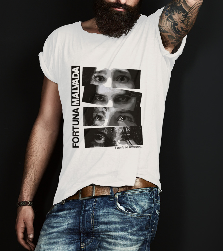 Fortuna Malvada I Won't Be Devoured Dark Eyes Montage T-Shirt