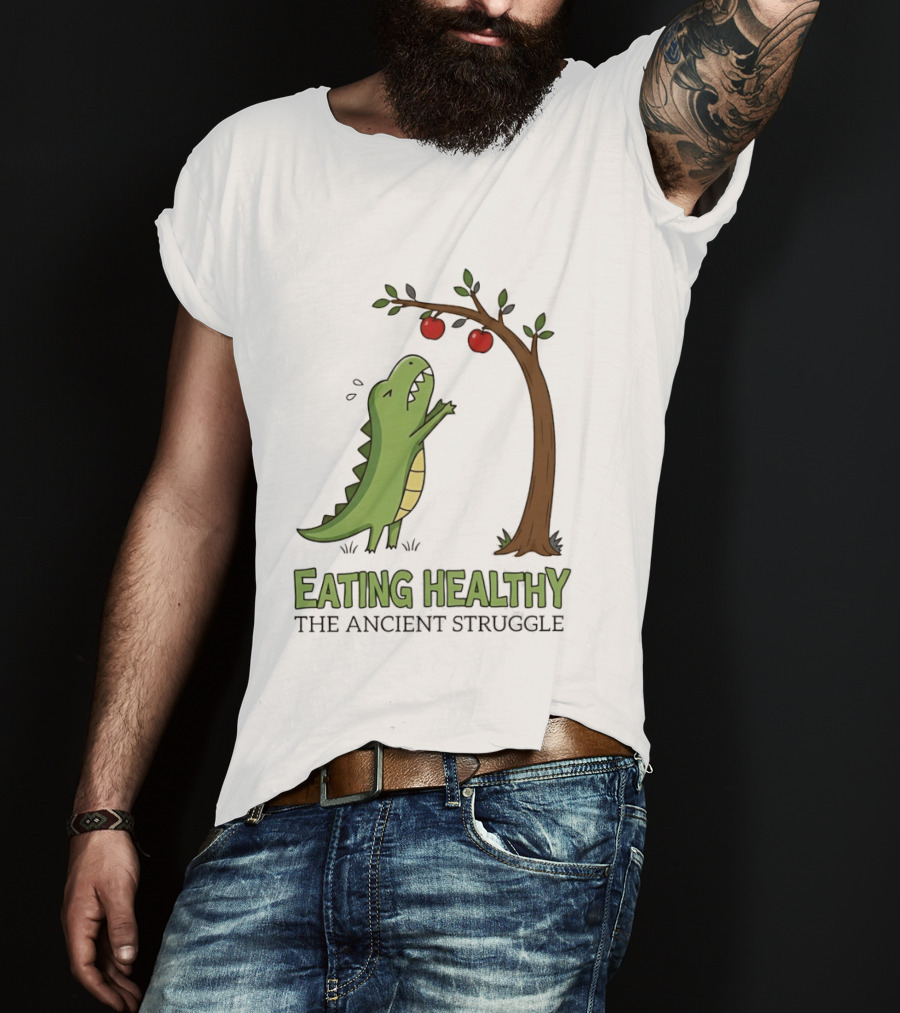 Eating Healthy Rex The Ancient Struggle With Apples T-Shirt