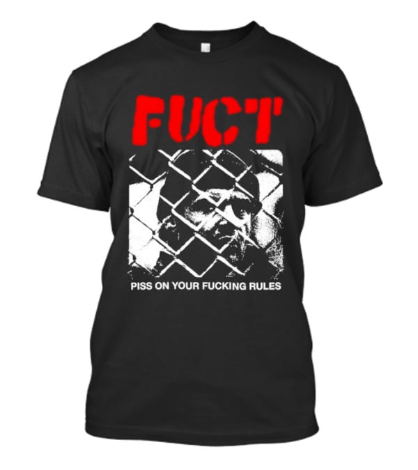 Fuct Piss On Your Fucking Rules Chain Link Fence Streetwear T-Shirt