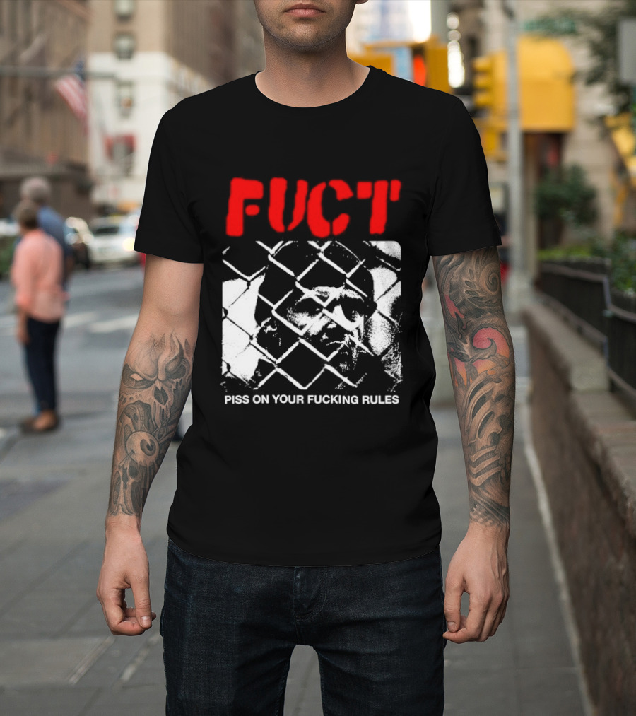 Fuct Piss On Your Fucking Rules Chain Link Fence Streetwear T-Shirt