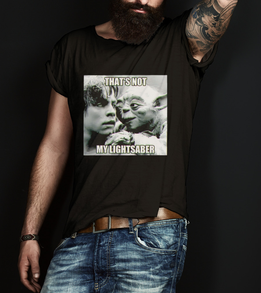 Luke Skywalker Yoda That's Not My Lightsaber Star Wars T-Shirt
