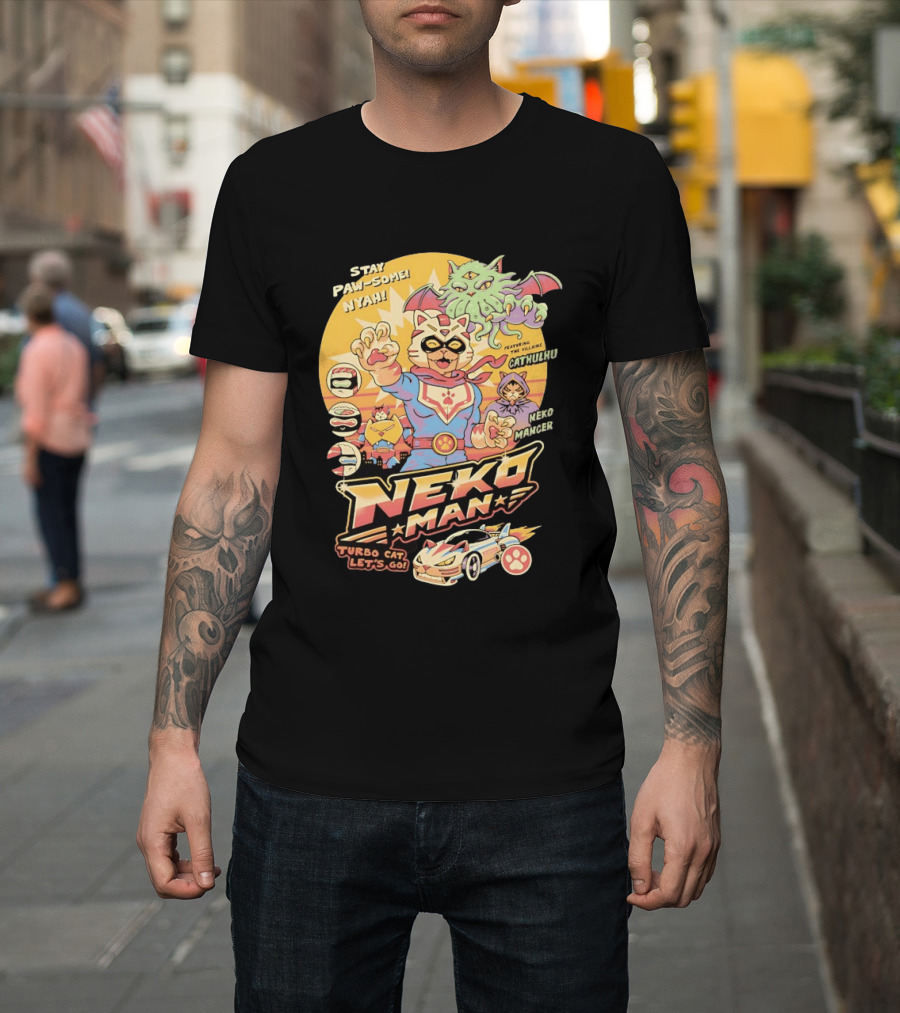 Stay Pawsome Neko Man Turbo Cat Featuring Villains Cathulhu Neko Mancer T-Shirt