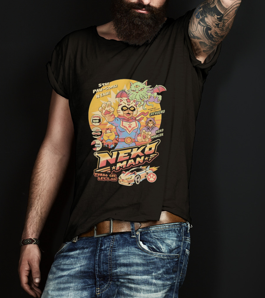 Stay Pawsome Neko Man Turbo Cat Featuring Villains Cathulhu Neko Mancer T-Shirt