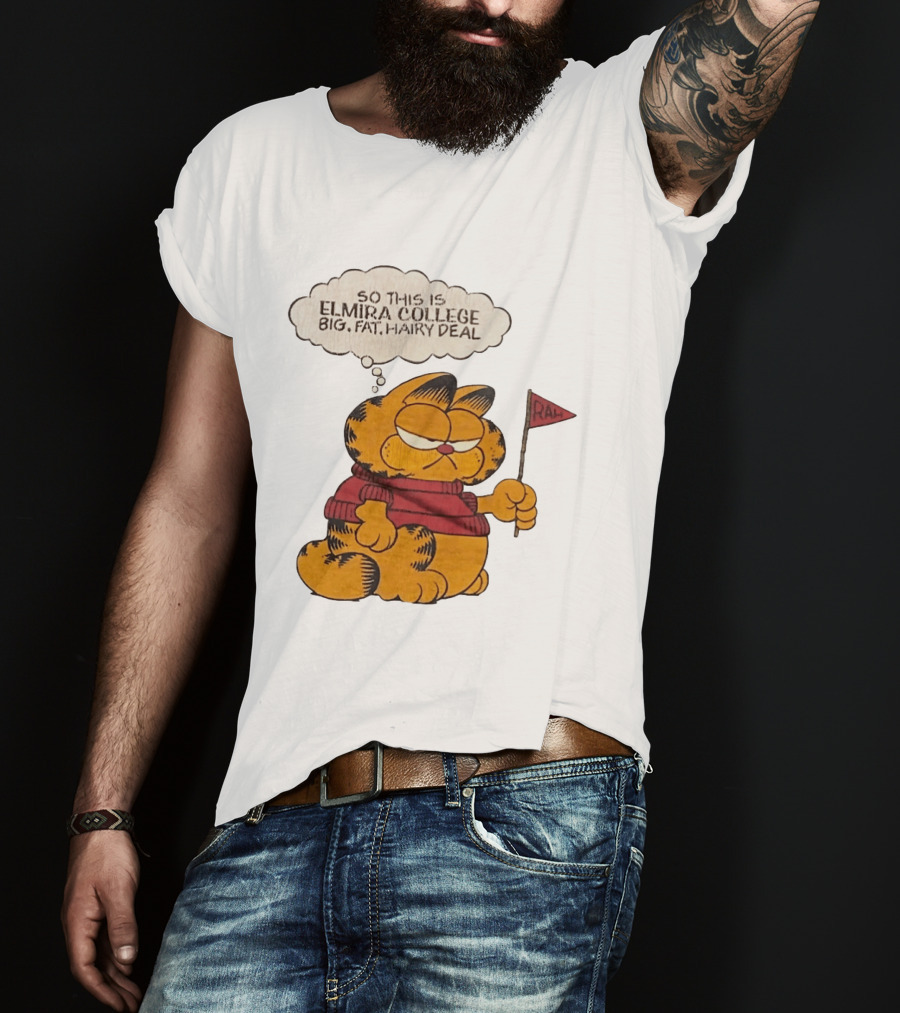Garfield Elmira College Big Fat Hairy Deal RA Flag T-Shirt