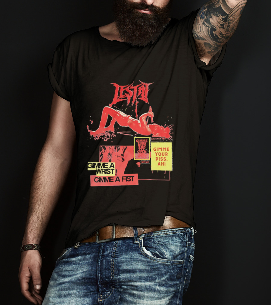 Lestat Gimme A Hips Gimme Your Piss Ahi T-Shirt