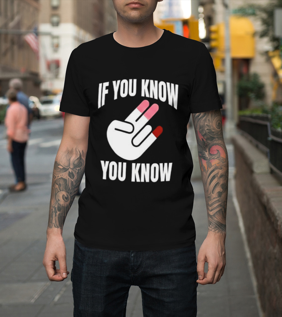If You Know You Know Hand Gesture IYKYK Text And Finger T-Shirt