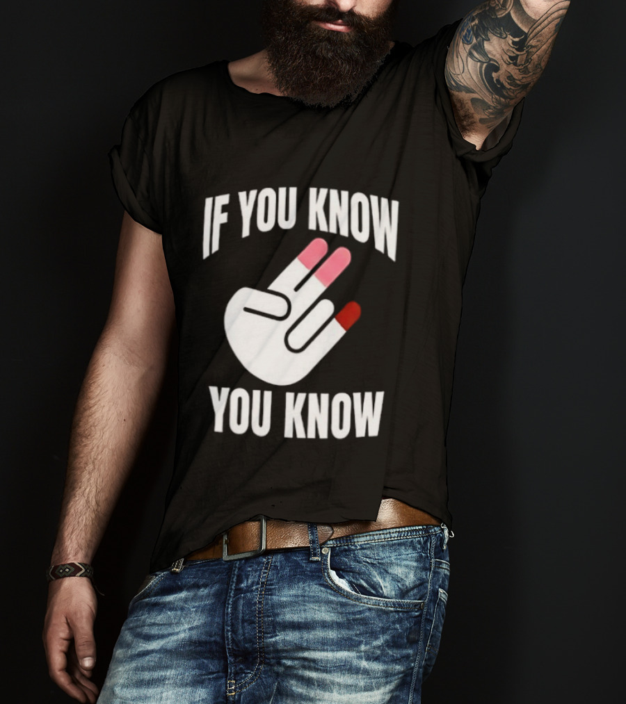 If You Know You Know Hand Gesture IYKYK Text And Finger T-Shirt