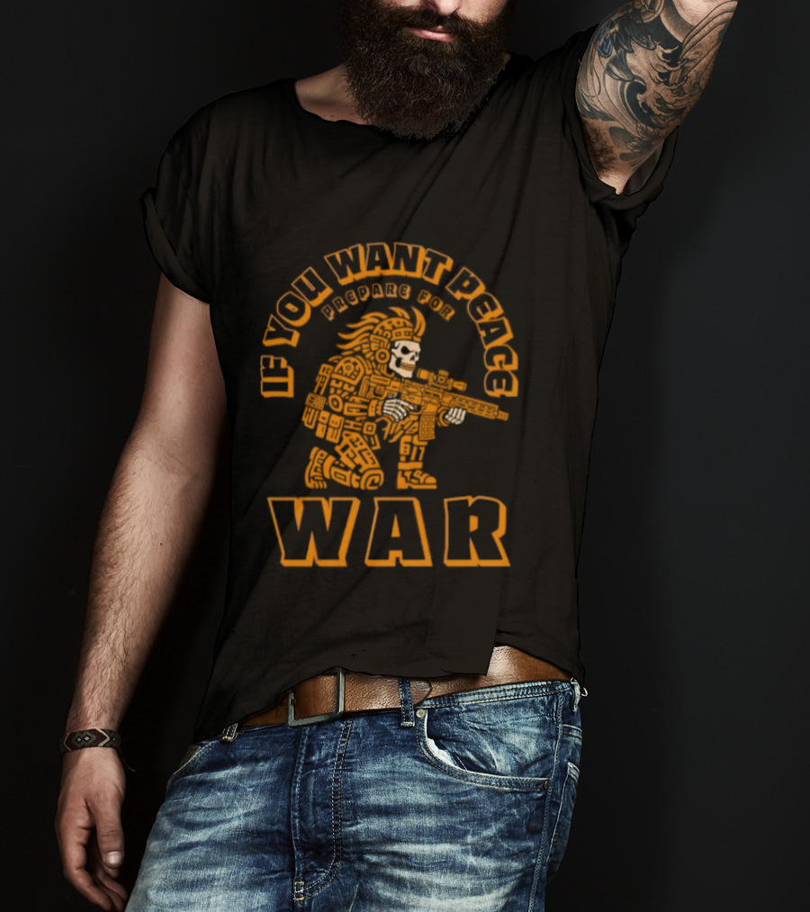 If You Want Peace Prepare For War Aztec Skull Sniper Tactical Warrior T-Shirt
