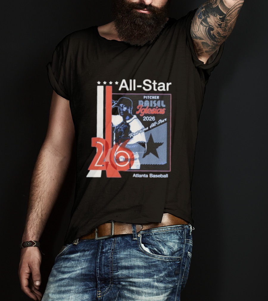 Raisel Iglesias Pitcher 2026 MLB First Time All Star Atlanta Baseball T-Shirt