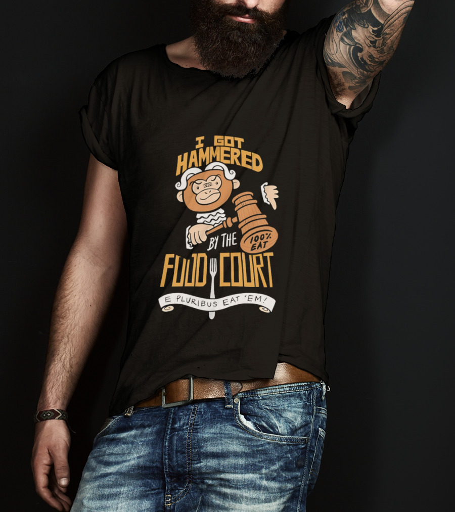 E Pluribus Eat Em I Got Hammered By The Food Court Monkey Judge T-Shirt