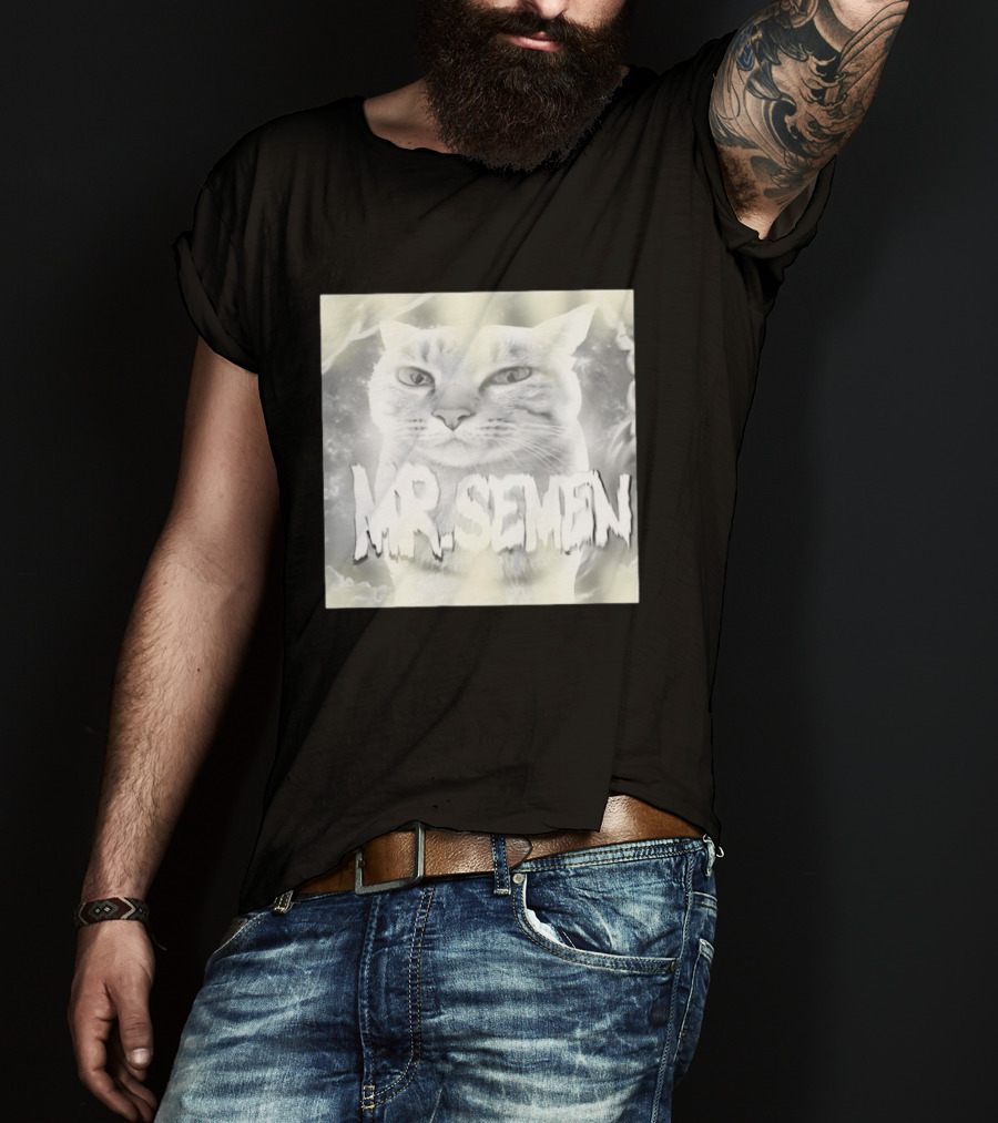 Mr. Semen Cat Meme Humor Text And Image T-Shirt