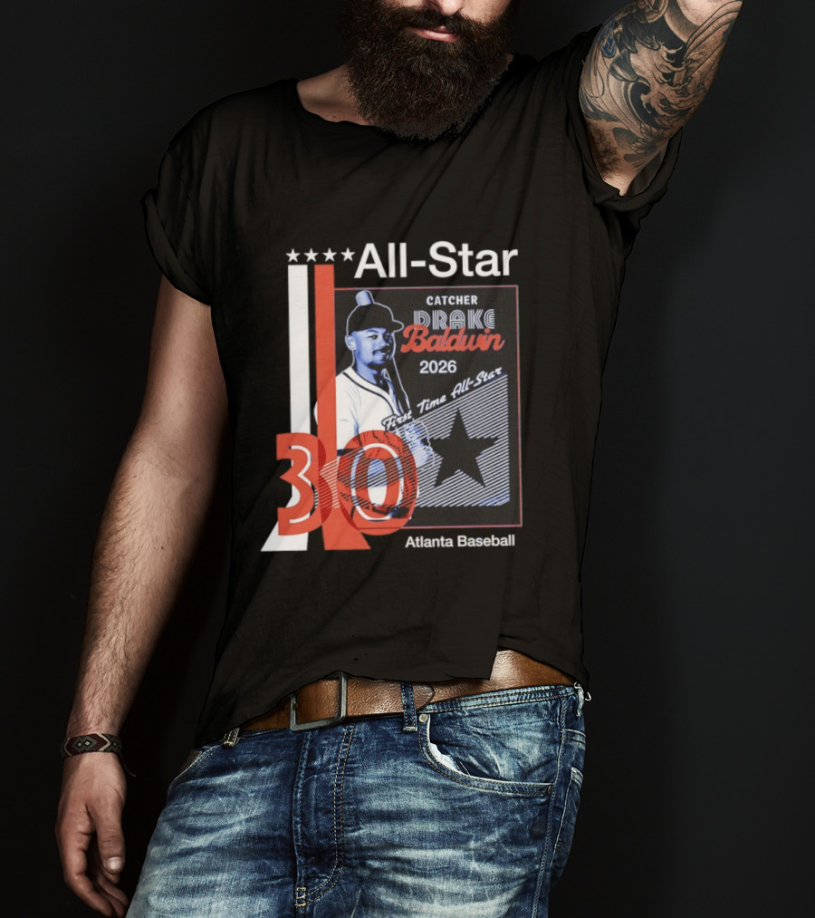 Drake Baldwin 30 Catcher Atlanta Braves 2026 First Time MLB All Star T-Shirt