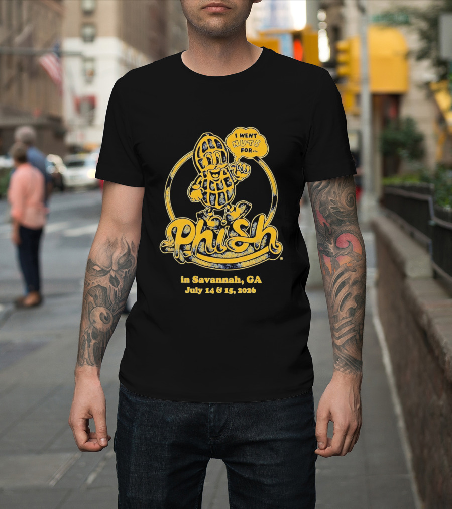Phish Peanut I Went Nuts For Savannah GA July 14 15 2024 T-Shirt