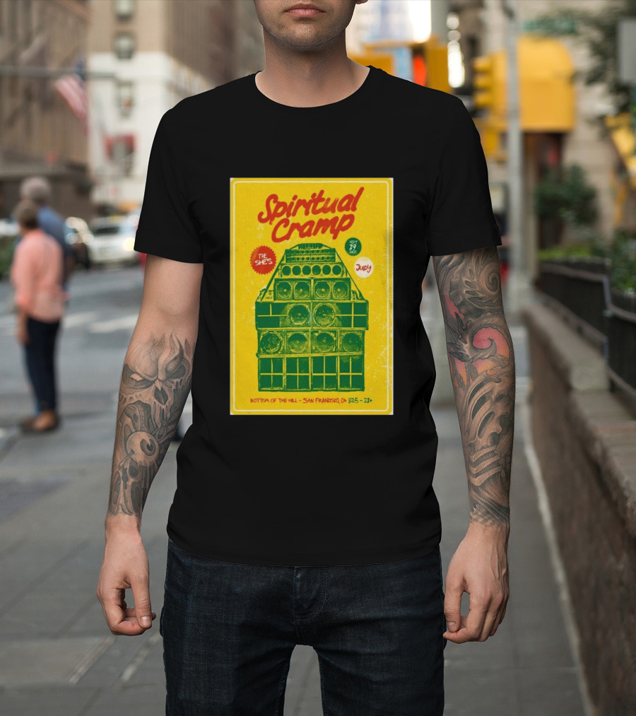 Spiritual Cramp Bottom Of The Hill San Francisco September 19 2026 The She's Judy 21+ T-Shirt
