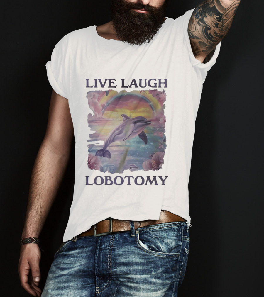 Live Laugh Lobotomy Dolphin Aesthetic Rainbow Ocean Scene T-Shirt
