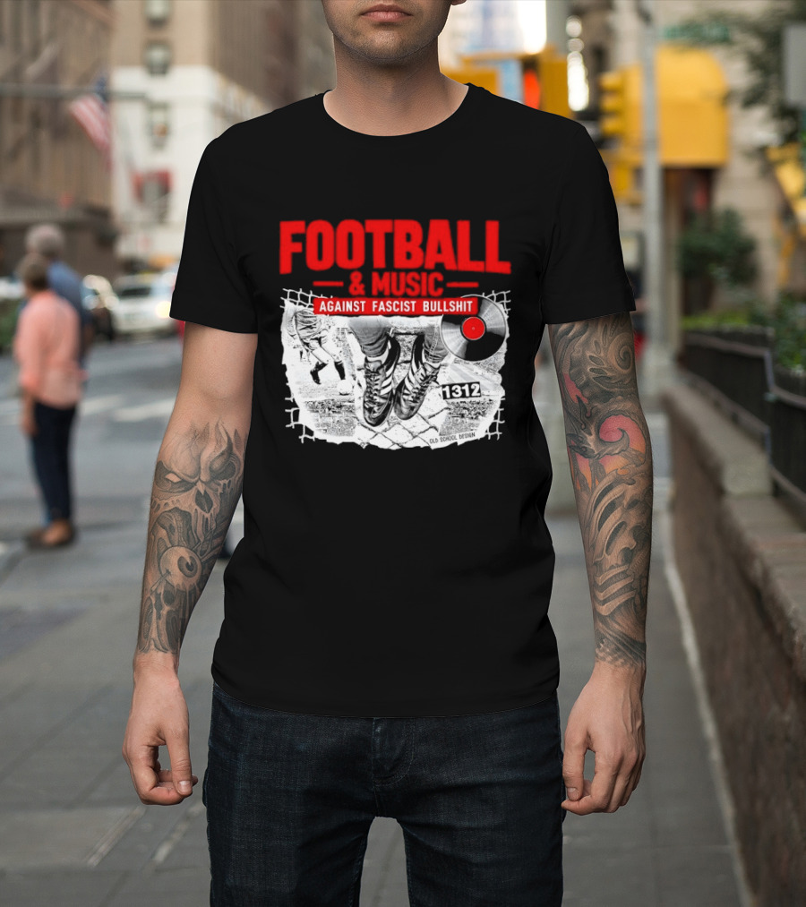 Football And Music Against Fascist Bullshit Vinyl Record 1312 T-Shirt