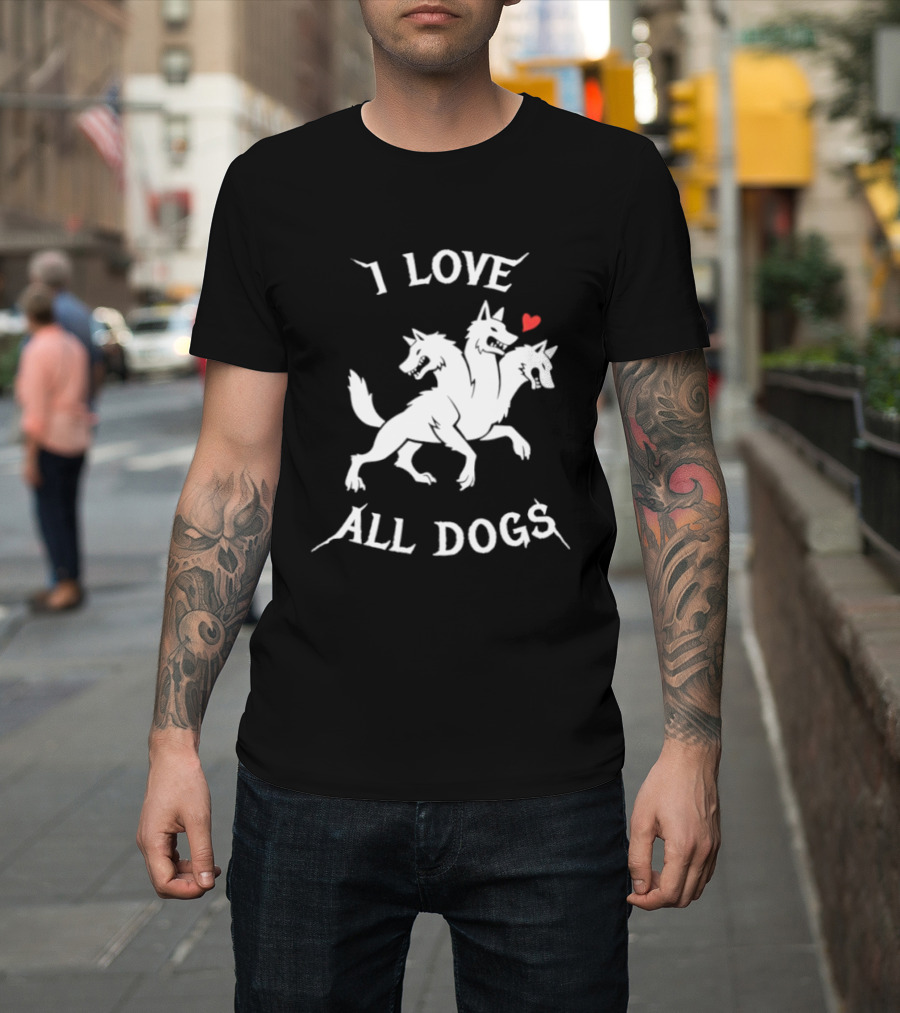 I Love All Dogs Cerberus Three Headed Mythical Canine T-Shirt