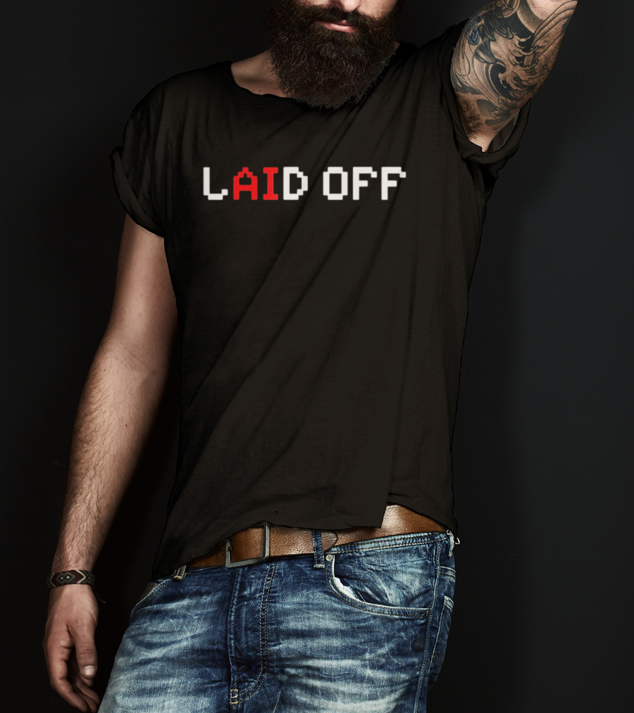 Laid Off Pixel Art Unemployed Job Loss Sarcastic Humor Retro Gaming T-Shirt