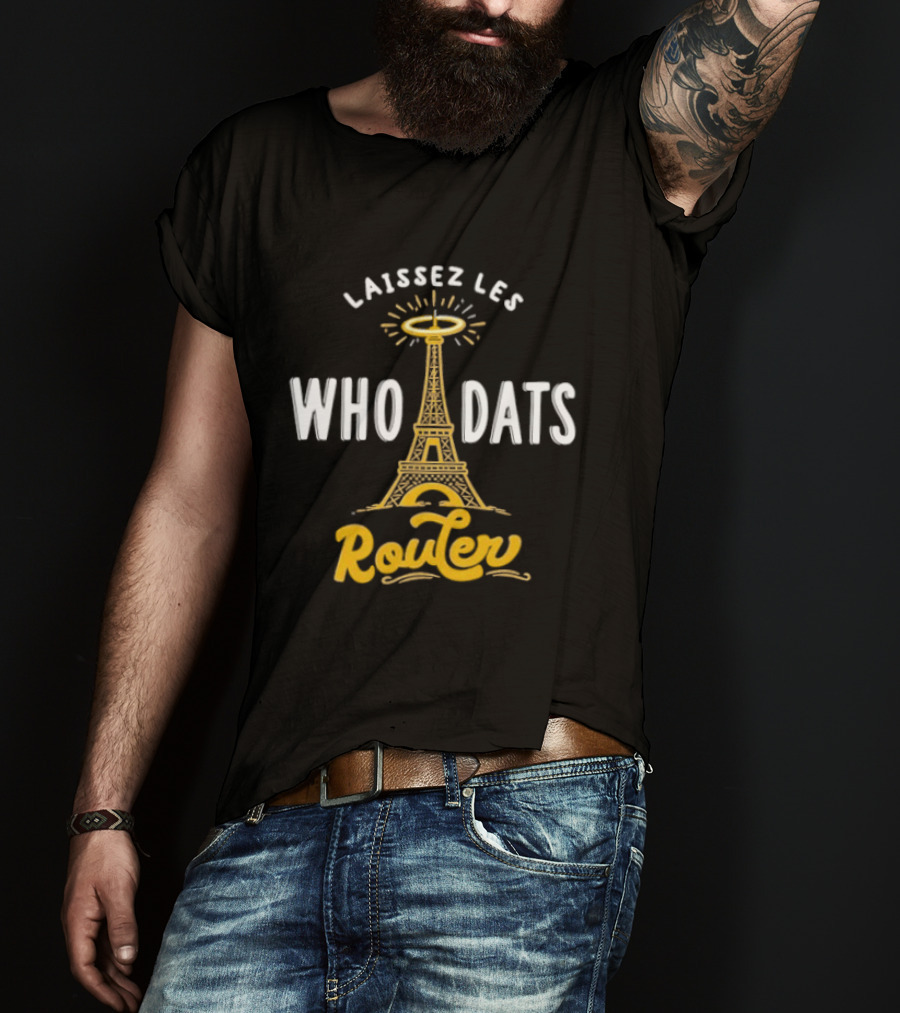 Laissez Les Who Dats Router Eiffel Tower Fleur De Lis Halo T-Shirt