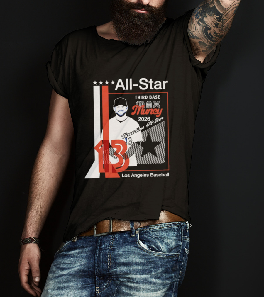 Los Angeles Baseball Max Muncy 13 Third Base All Star 2026 T-Shirt