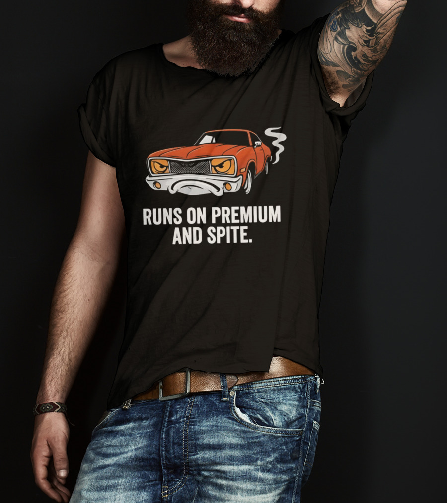 Runs On Premium And Spite Muscle Car T-Shirt