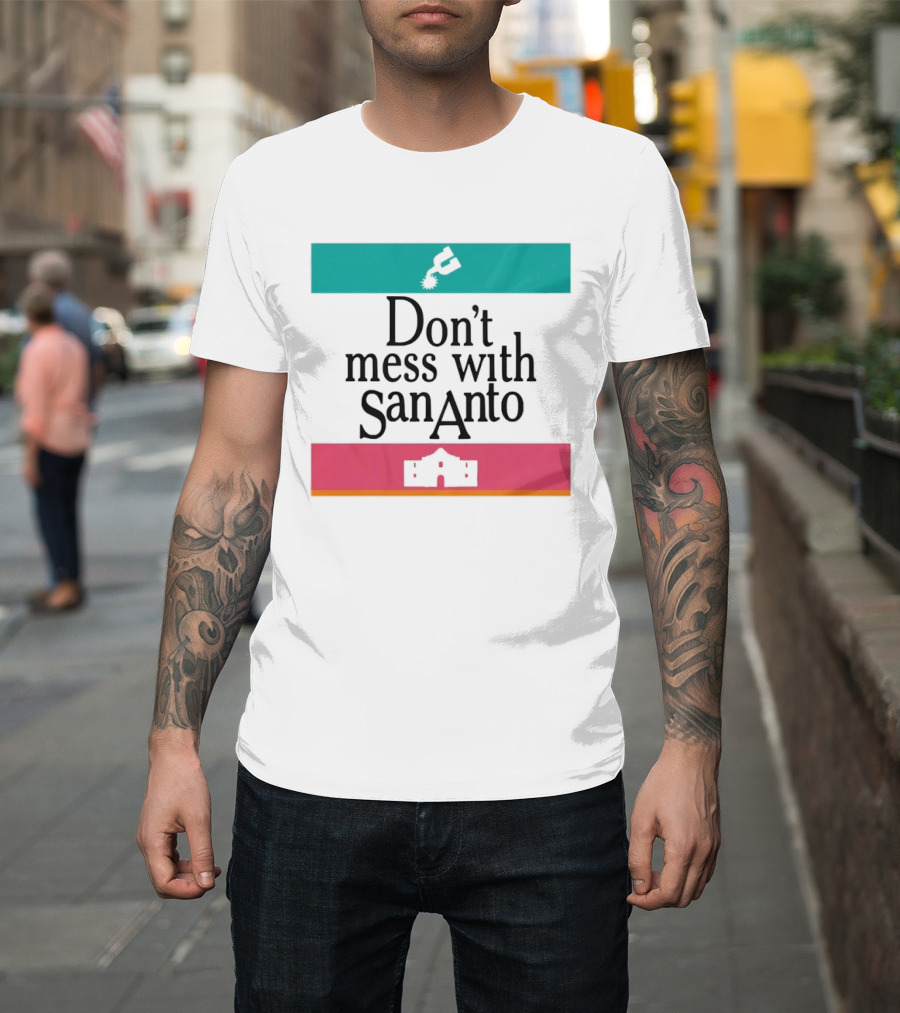 Don’t Mess With San Antonio Spurs T-Shirt
