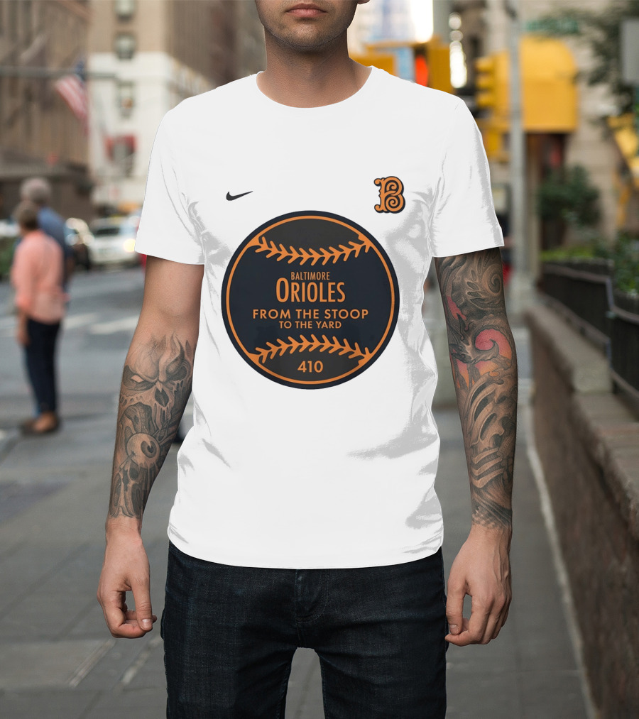 Baltimore Orioles From The Stoop To The Yard 410 Nike B T-Shirt
