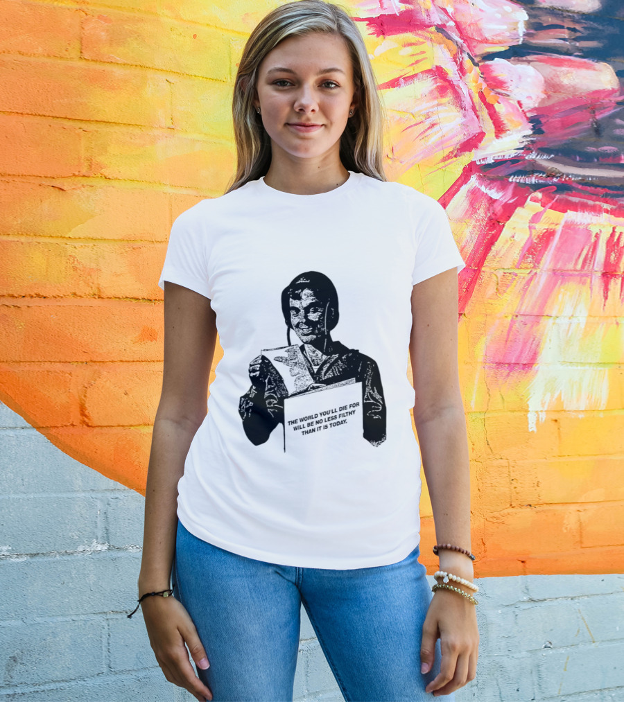 The World You'll Die For Will Be No Less Filthy Than It Is Today Menacing Figure With Sword And Roses T-Shirt