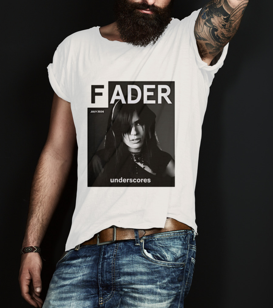 FADER Magazine July 2026 Cover Featuring Underscores T-Shirt