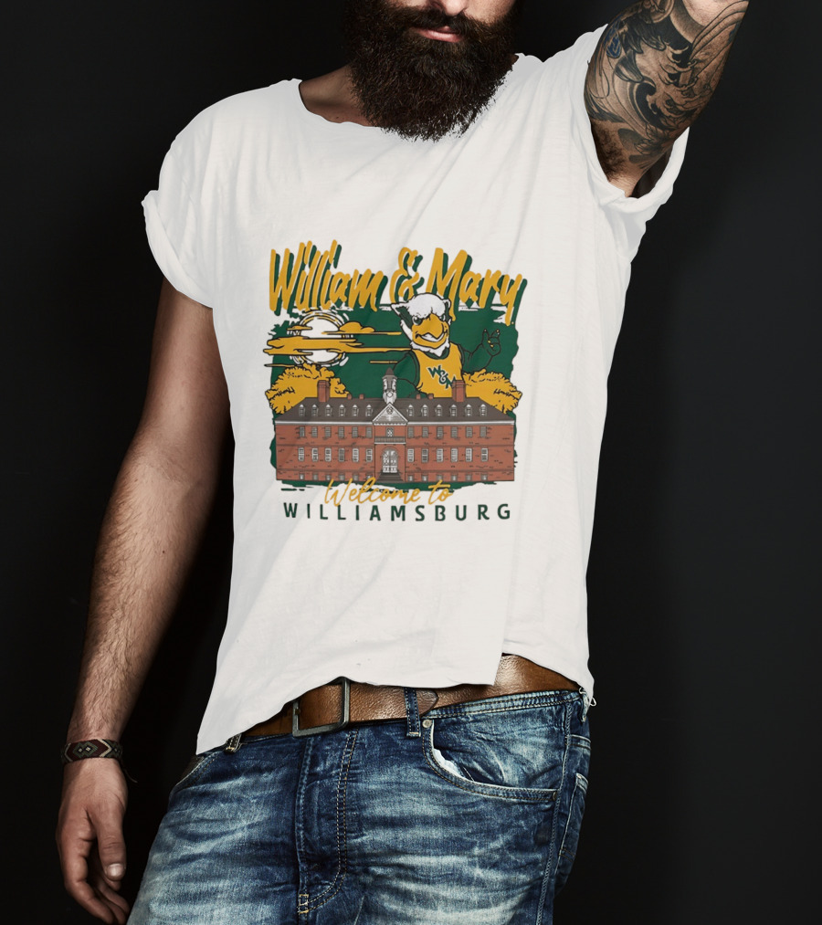 William And Mary Welcome To Williamsburg College Mascot And Historic Building T-Shirt
