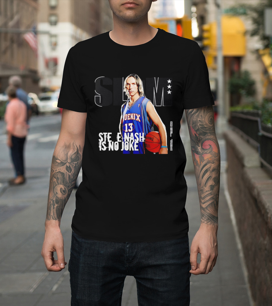 Phoenix Suns Steve Nash 13 Slam Magazine Cover Is No Joke T-Shirt