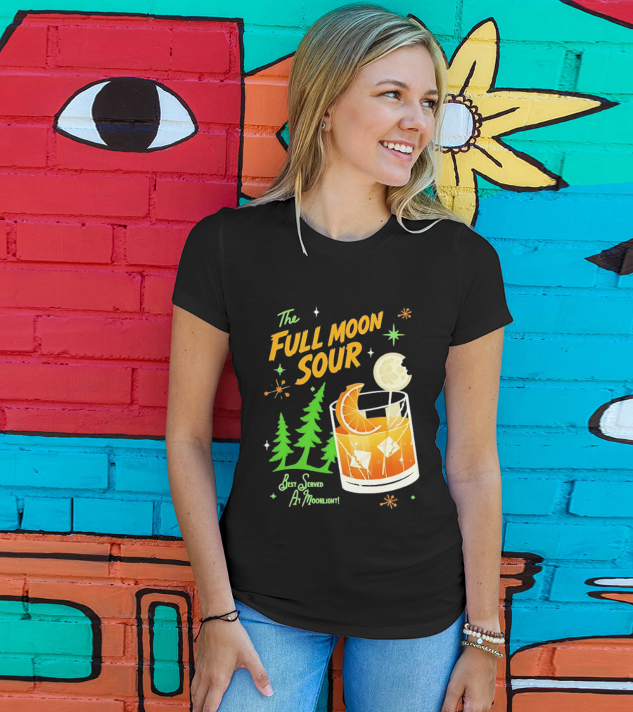 The Full Moon Sour Best Served At Moonlight With Citrus And Pine Trees T-Shirt