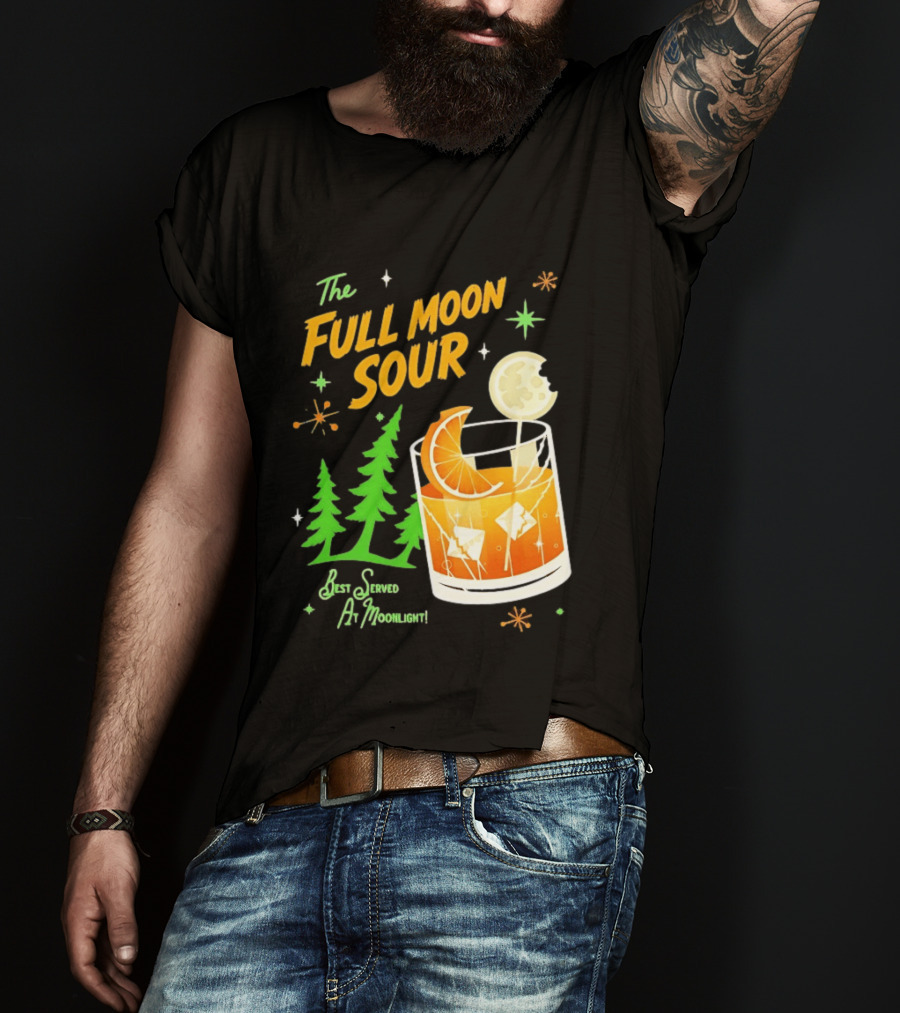 The Full Moon Sour Best Served At Moonlight With Citrus And Pine Trees T-Shirt