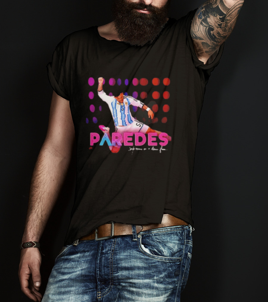 Paredes Argentina National Team Confessions On A Dance Floor Football Soccer T-Shirt