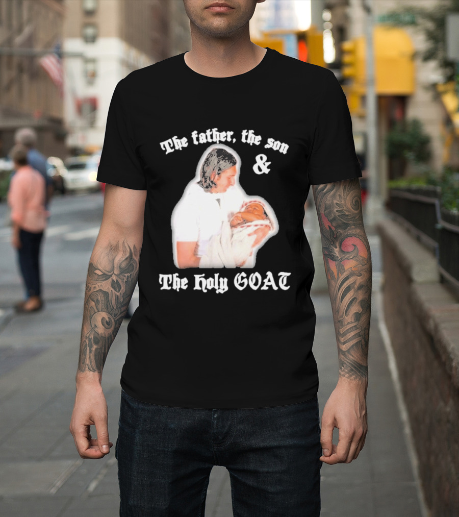 Lionel Messi The Father The Son And The Holy GOAT Iconic Football Legend Moment T-Shirt