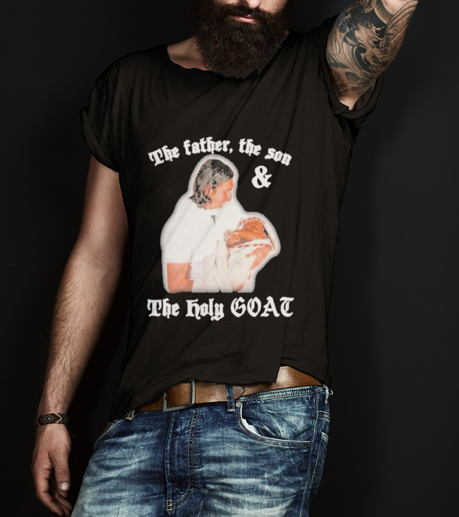Lionel Messi The Father The Son And The Holy GOAT Iconic Football Legend Moment T-Shirt