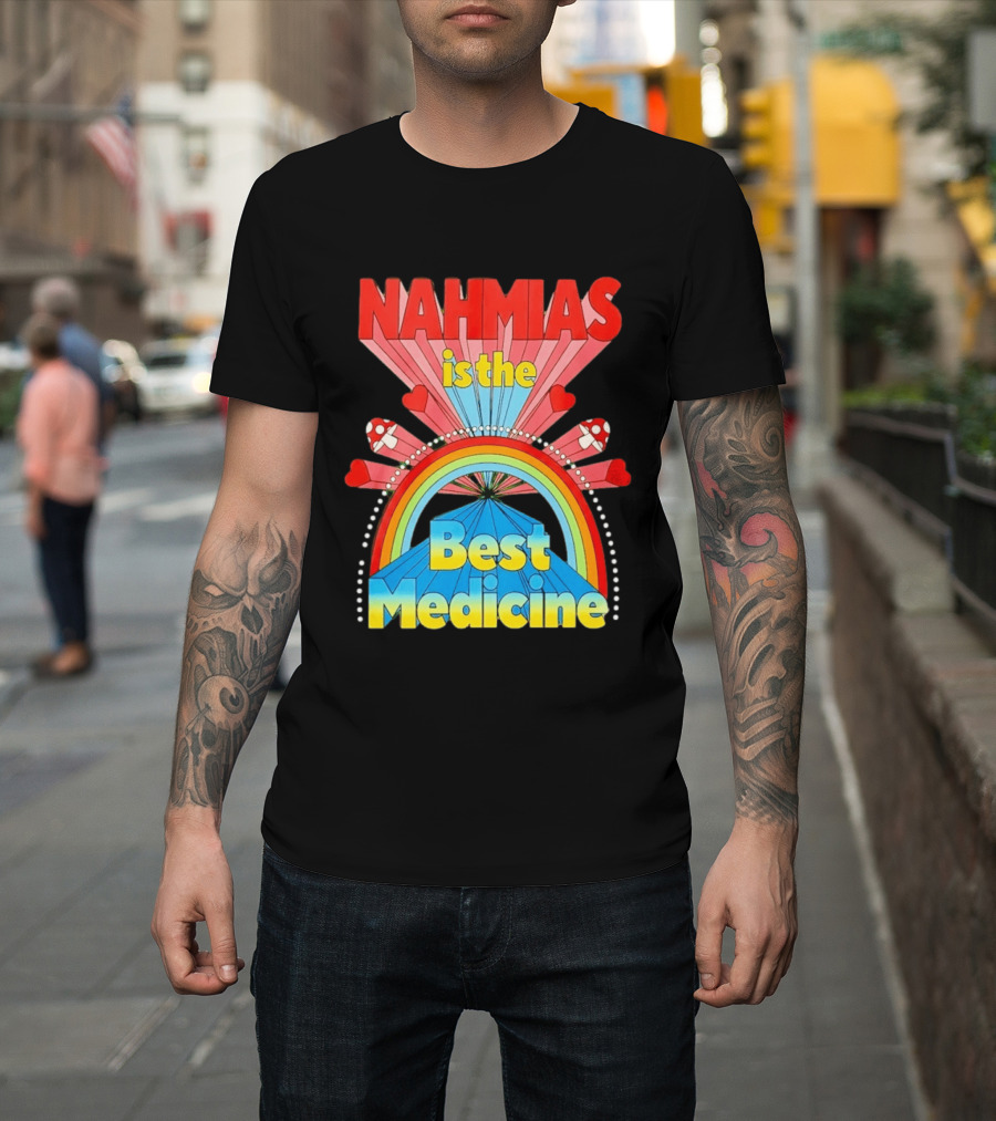 Nahmias Is The Best Medicine Rainbow Hearts And Mushrooms T-Shirt