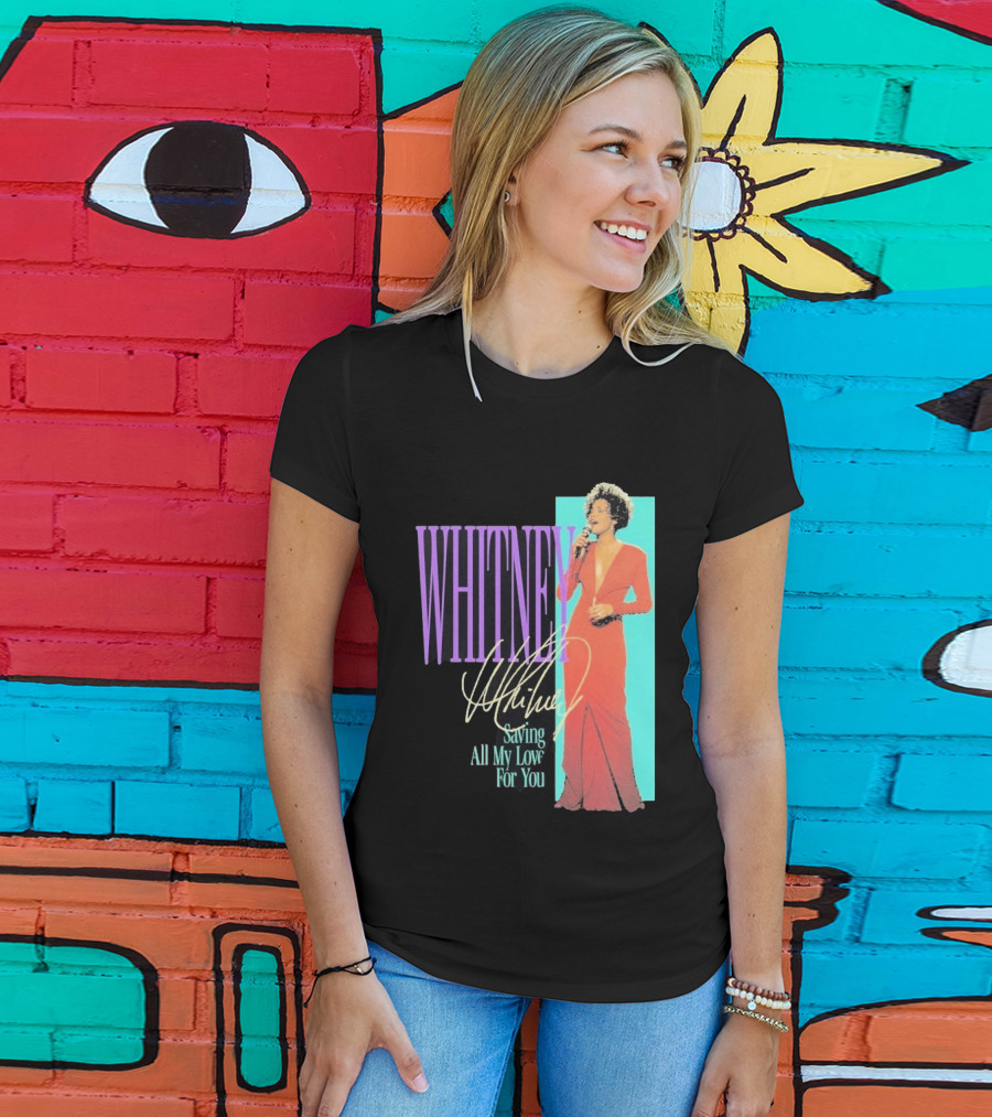 Whitney Houston Saving All My Love For You Nostalgic T-Shirt