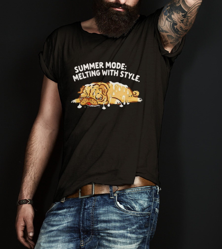 Summer Mode Melting With Style Dog T-Shirt