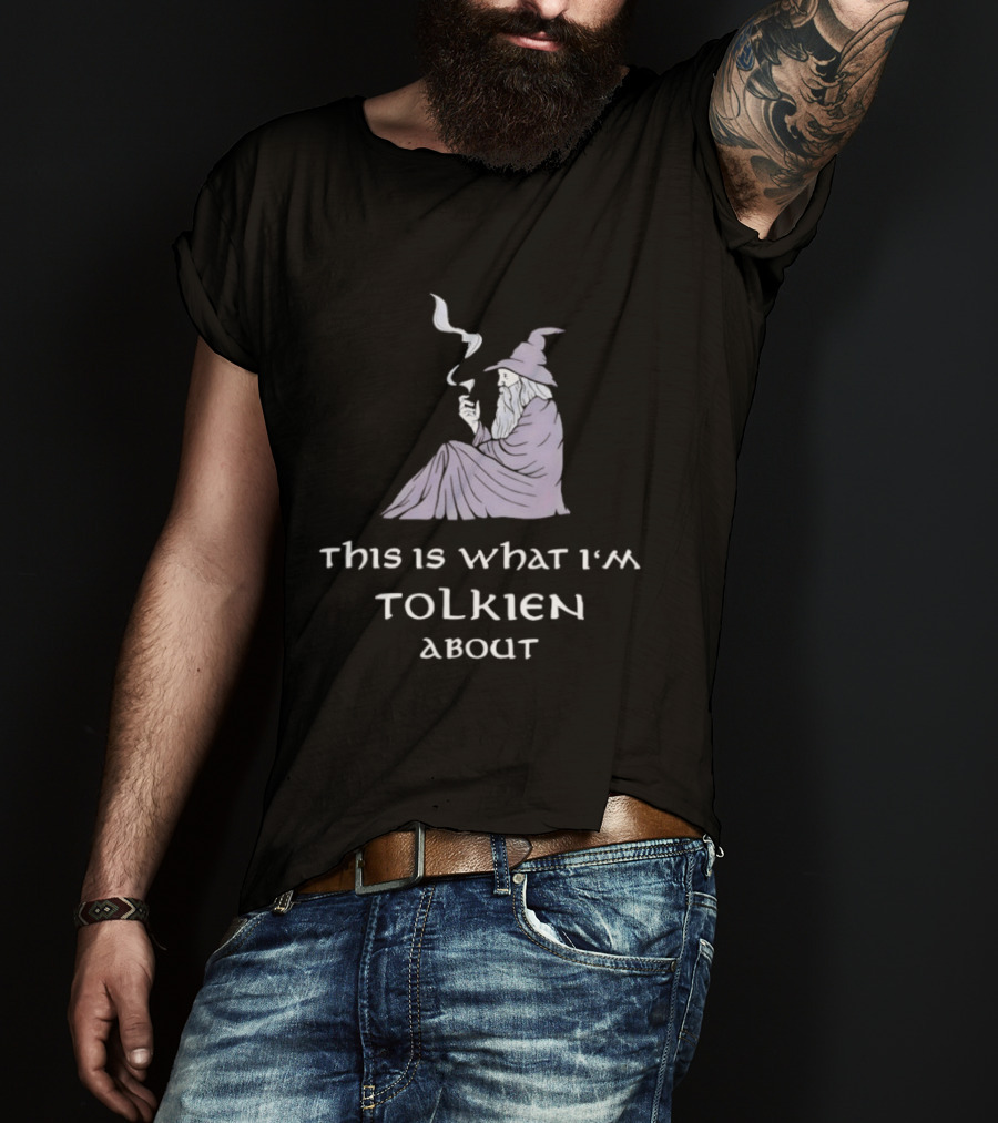 This Is What I'm Tolkien About Gandalf Smoking Pipe Fantasy Wizard T-Shirt