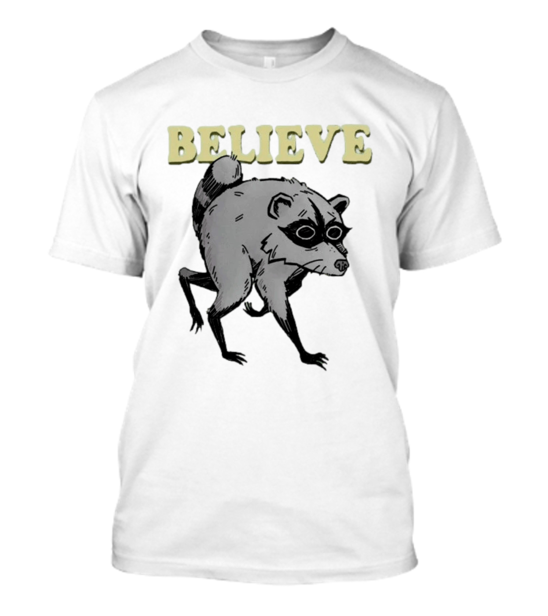 Jimothy Believe Raccoon T-Shirt