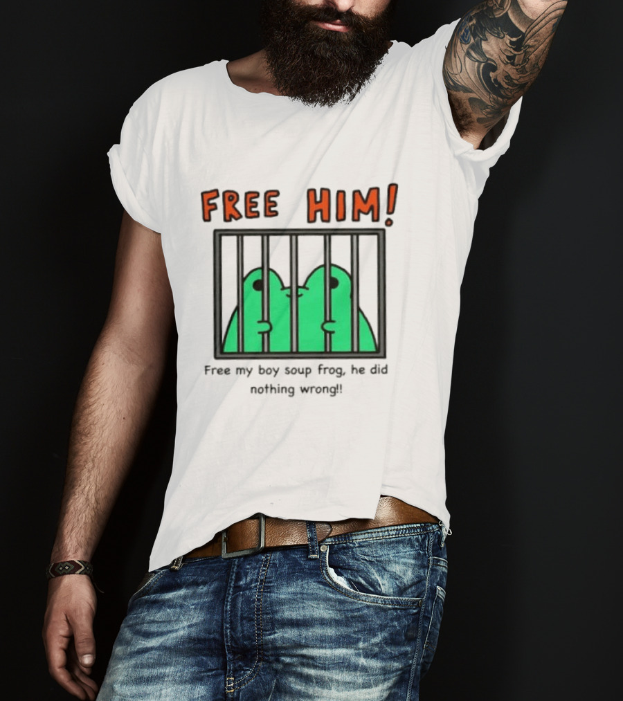 Free Him Soup Frog He Did Nothing Wrong T-Shirt