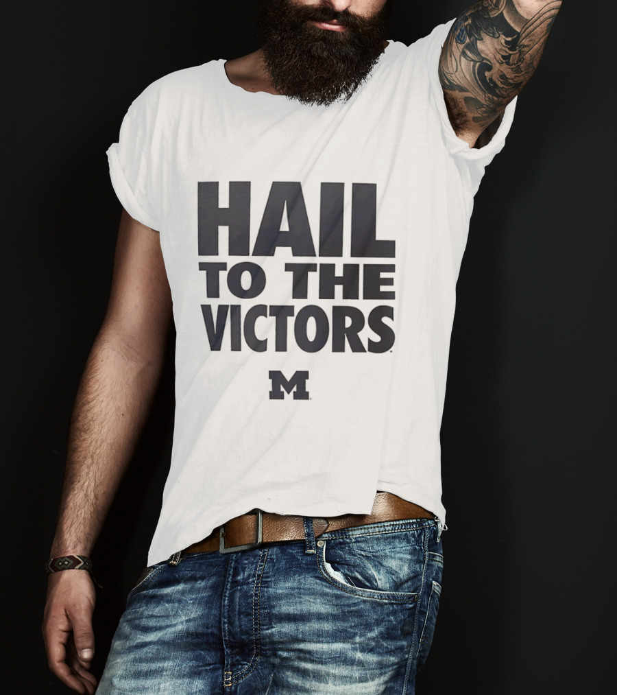 Hail To The Victors Michigan Wolverines M T-Shirt