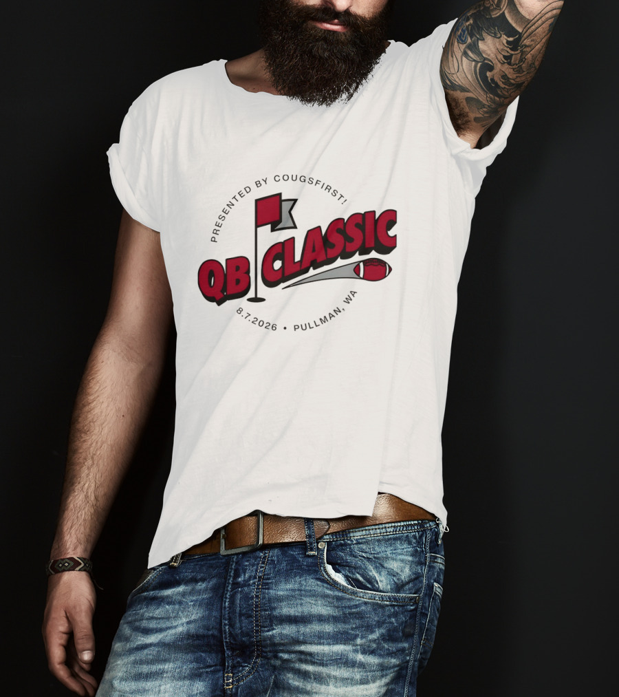 QB Classic Presented By CougsFirst 8.7.2026 Pullman WA Football T-Shirt
