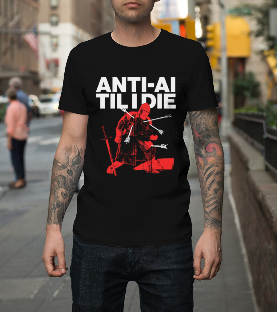 ANTI AI TIL I DIE Knight Pro Human Technology Protest T-Shirt